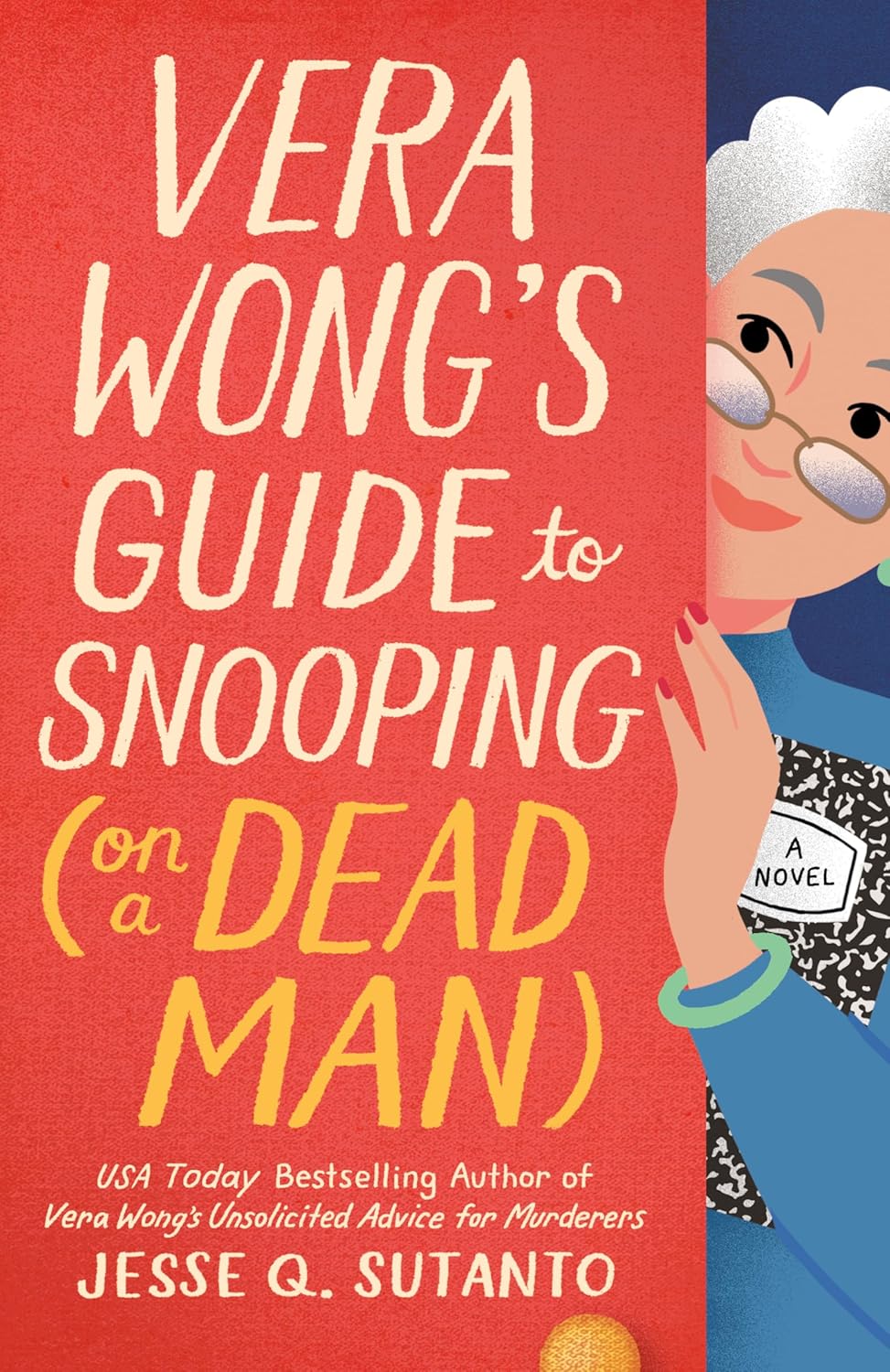 Vera Wong's Guide to Snooping (on a Dead Man) - (A Vera Wong Novel) by Jesse Q Sutanto (Paperback)