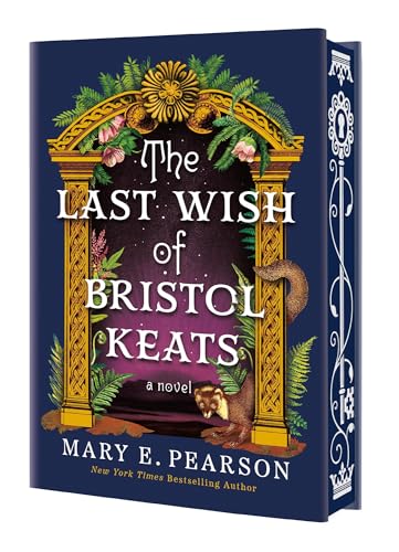 (11/11) The Last Wish of Bristol Keats: The Courting of Bristol Keats #2 by Mary E. Pearson