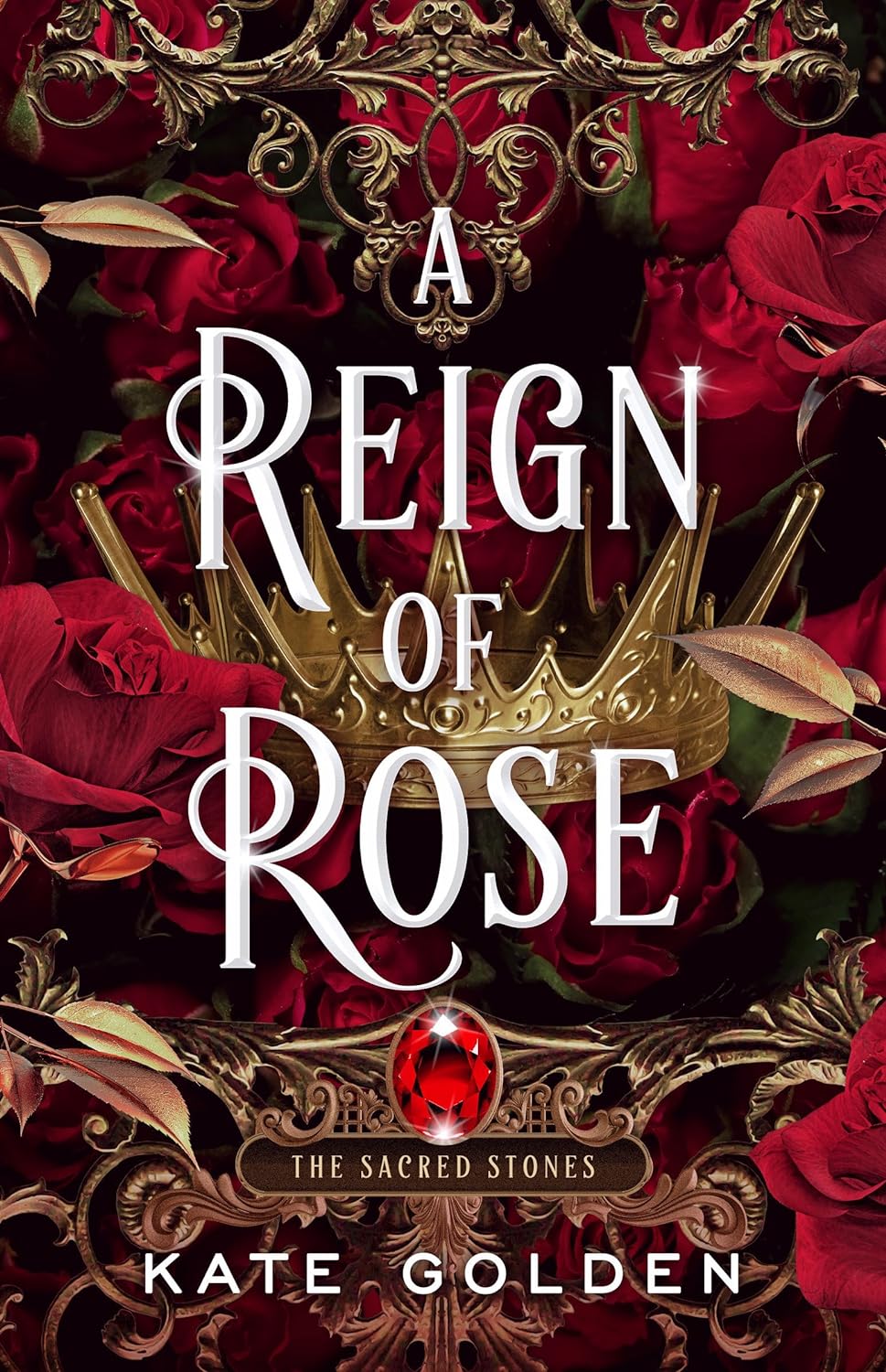 Reign of Rose - The Sacred Stones Trilogy #3 by Kate Golden (Paperback)
