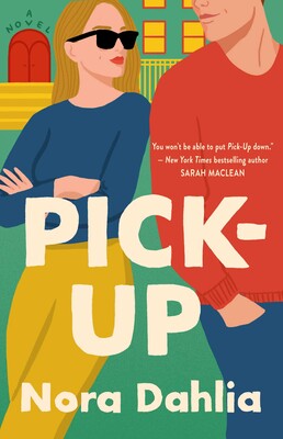 Pick-Up - by Nora Dahlia (Paperback)