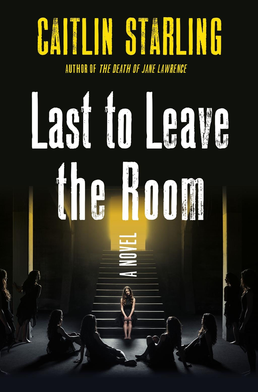 Last to Leave the Room - by Caitlin Starling (Hardcover)