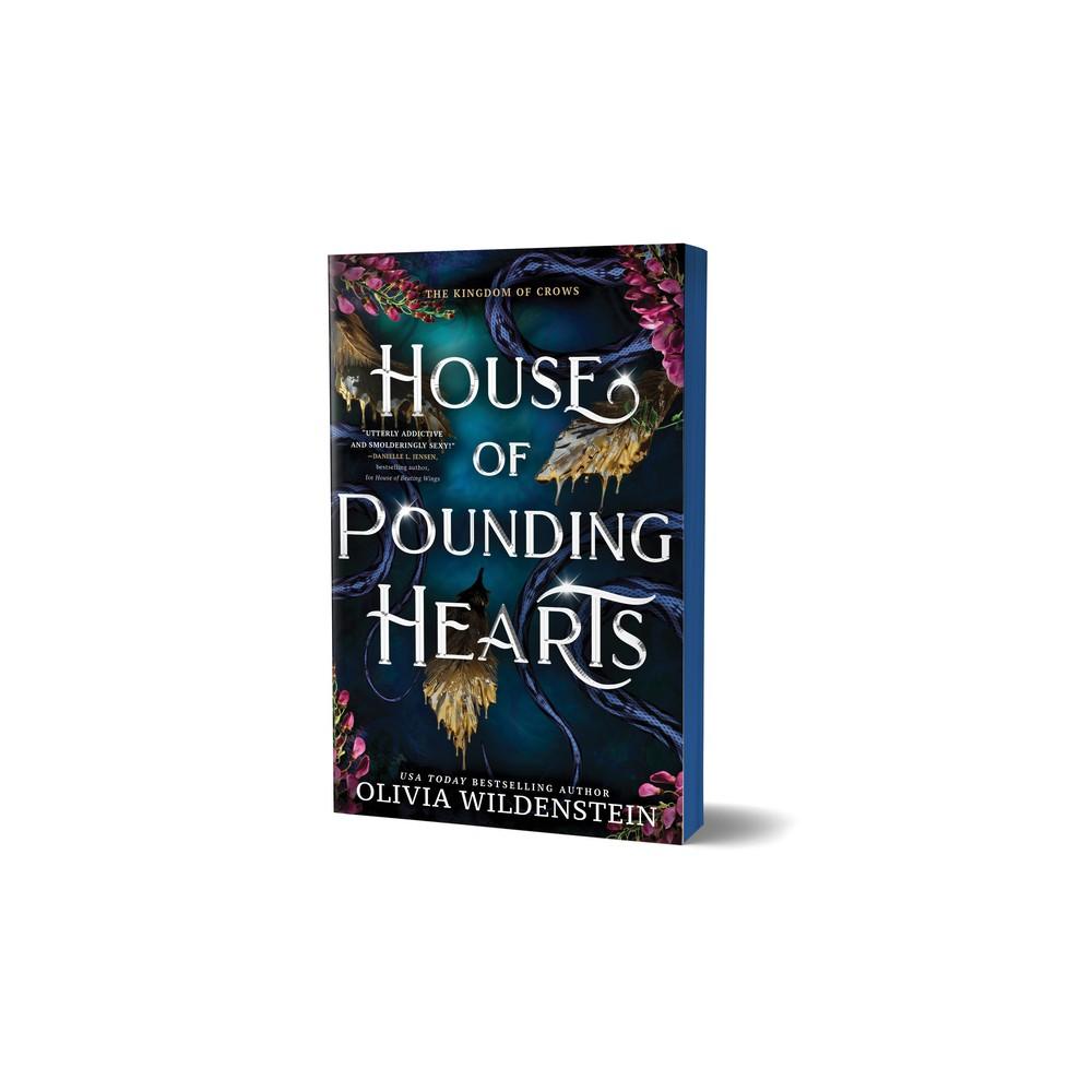 House of Pounding Hearts (Deluxe Edition) - (The Kingdom of Crows) by Olivia Wildenstein (Paperback)