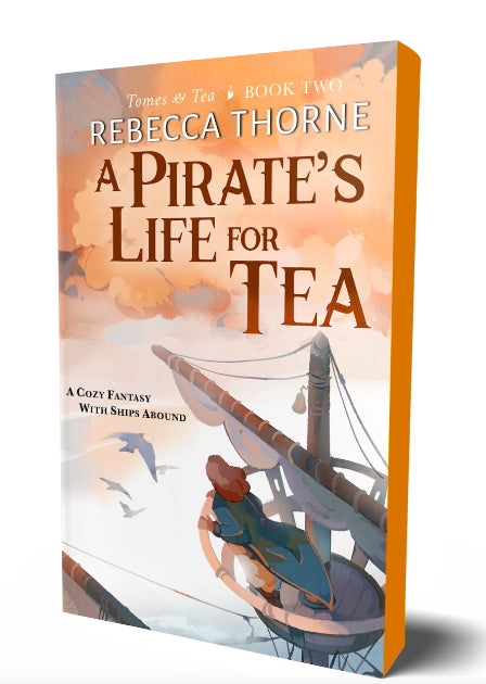 (FINAL SALE) Pirate's Life for Tea - Tomes & Tea #2 by Rebecca Thorne