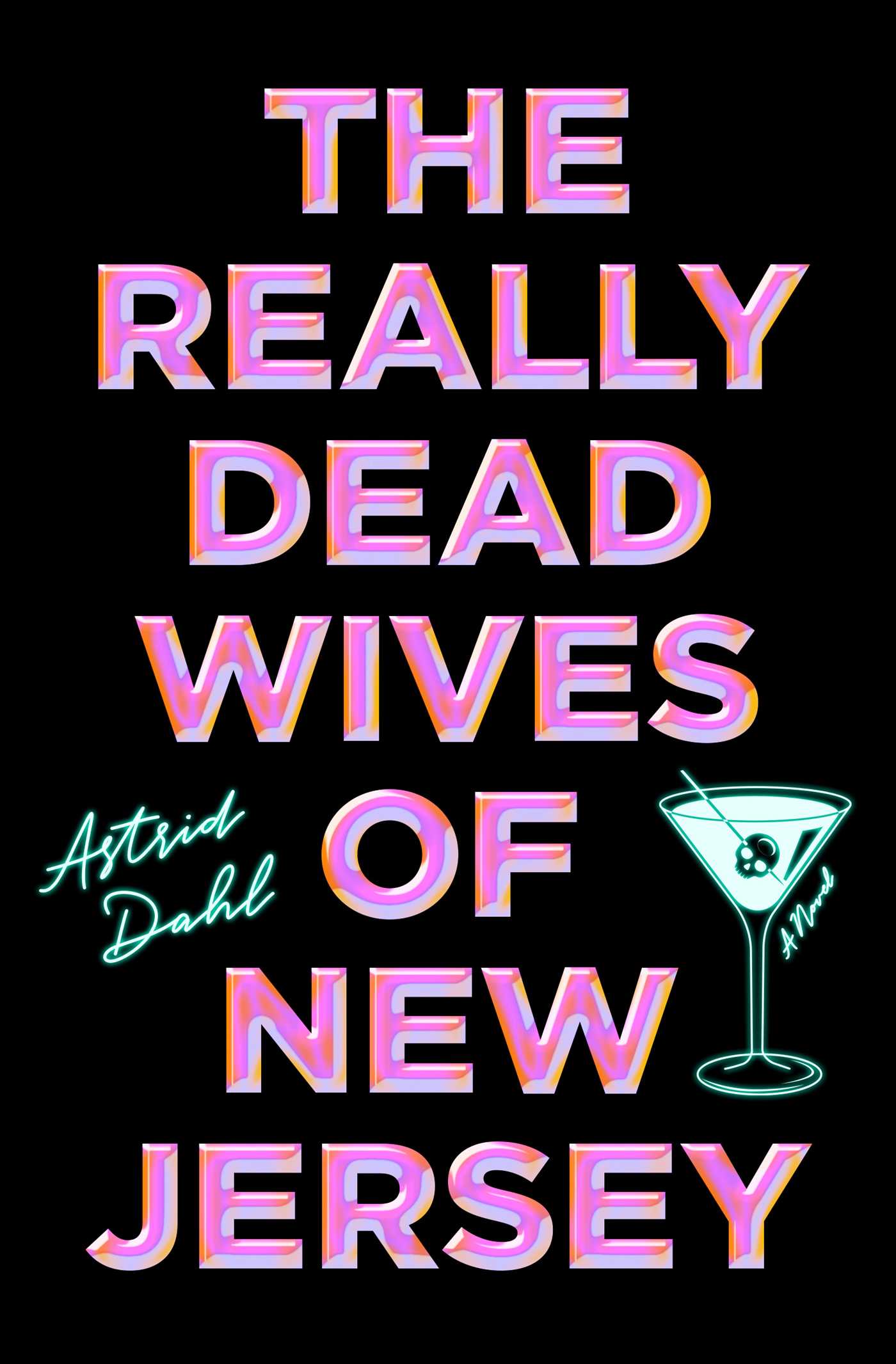 The Really Dead Wives of New Jersey - by Astrid Dahl (Paperback)