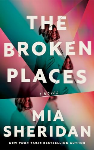 The Broken Places - by Mia Sheridan (Paperback)