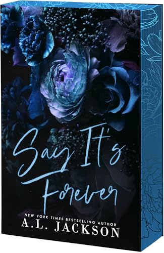 Say It's Forever - by A.L. Jackson (Paperback)