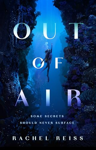 Out of Air - by Rachel Reiss (Hardcover)