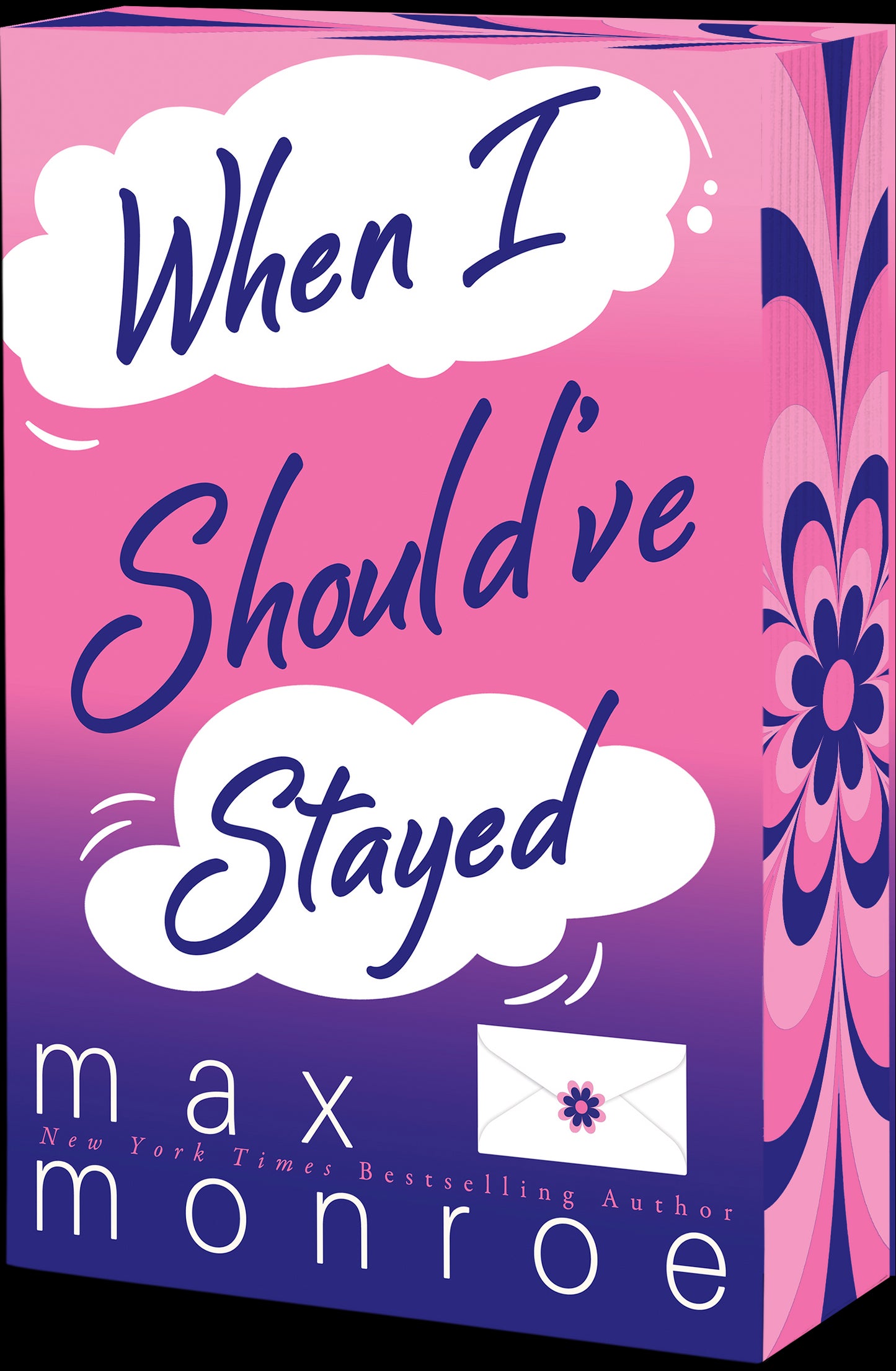 When I Should've Stayed by Max Monroe (Paperback)