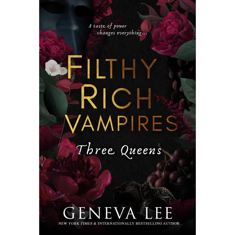 (FINAL SALE) Three Queens - Filthy Rich Vampires #3 by GENEVA LEE (Paperback)