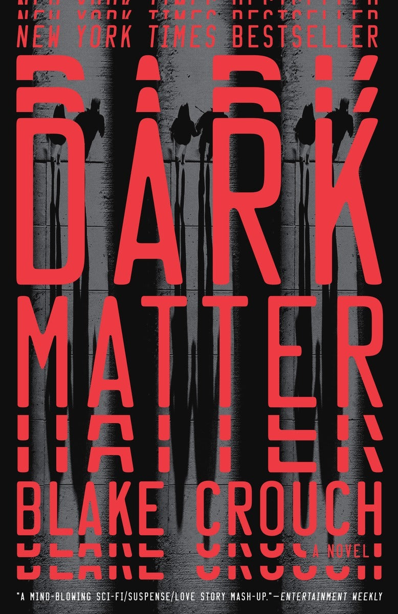 (FINAL SALE) Dark Matter: A Novel by Blake Crouch