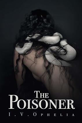 The Poisoner by I.V. Ophelia(Paperback)