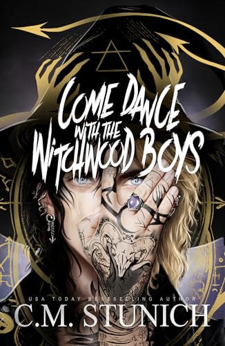 Come Dance With the Witchwood Boys: Witchwood Boys #2 by C.M. Stunich
