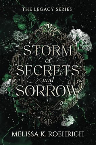 Storm of Secrets and Sorrow: Legacy #2 by Melissa K. Roehrich (Paperback)