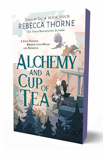 Alchemy and a Cup of Tea (Tomes & Tea #4) by Rebecca Thorne