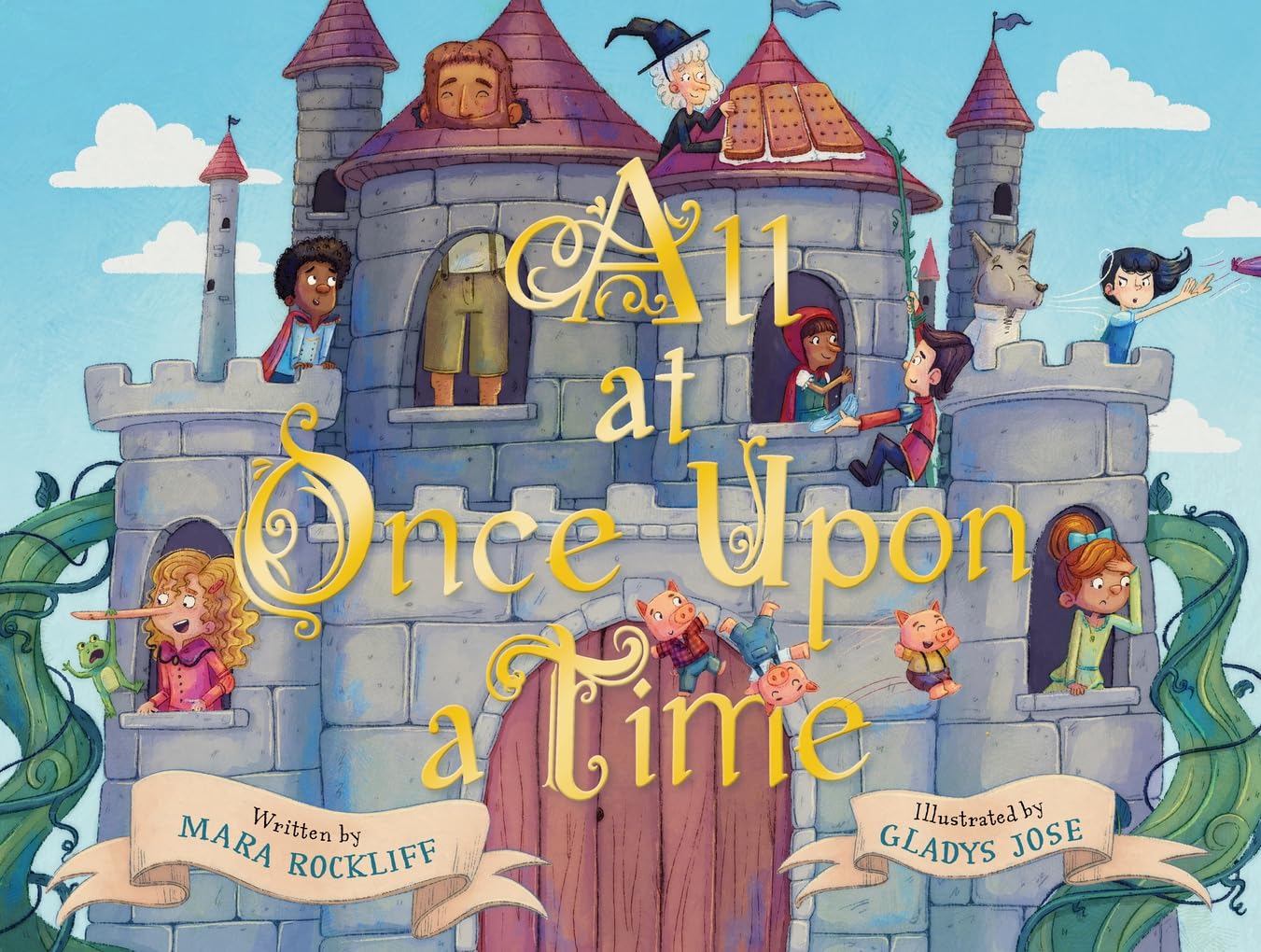 All at Once Upon a Time: A Picture Book by Mara Rockliff