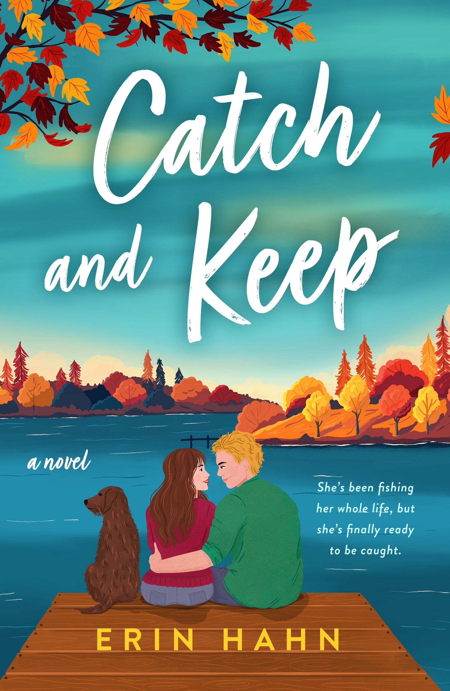 Catch and Keep - by Erin Hahn (Paperback)