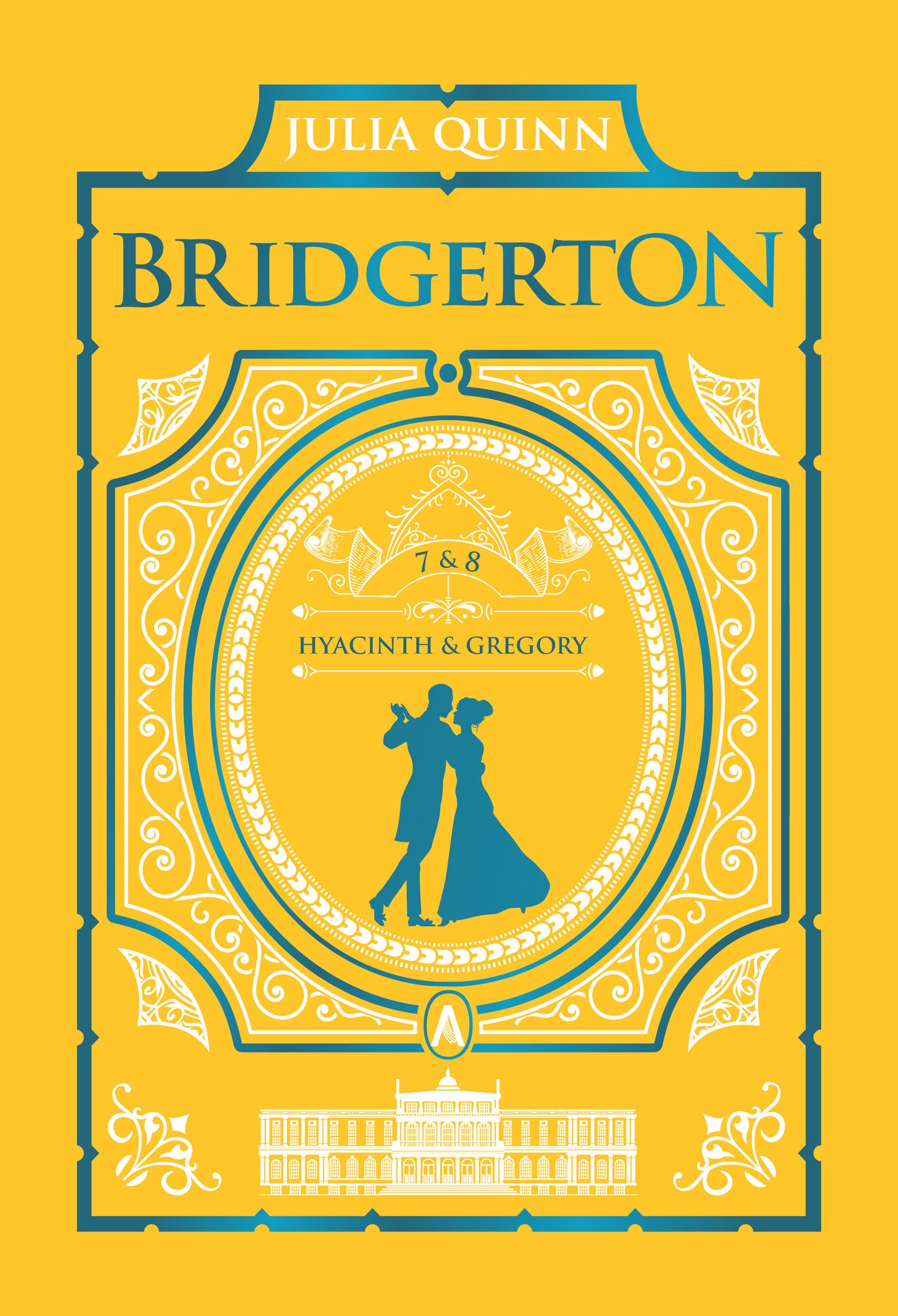 It's in His Kiss and on the Way to the Wedding: Bridgerton Collector's Edition - by Julia Quinn (Hardcover)