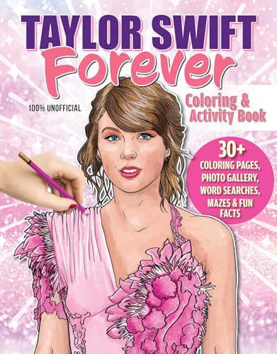 Taylor Swift Forever Coloring & Activity Book - by Veronica Hue (Paperback)