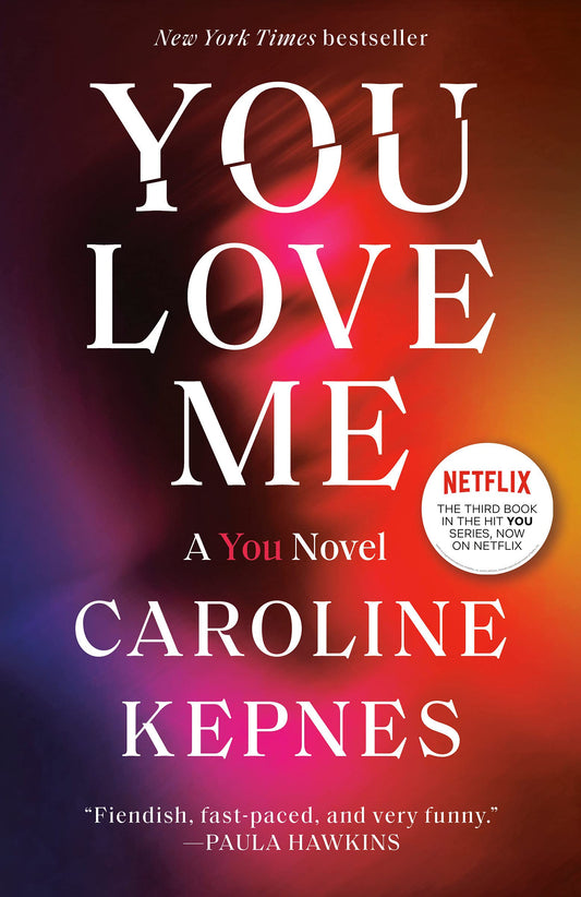 (FINAL SALE) You Love Me - You #3 by Caroline Kepnes