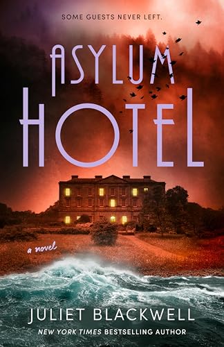 Asylum Hotel - by Juliet Blackwell (Paperback)