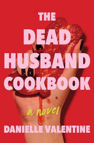 The Dead Husband Cookbook - by Danielle Valentine (Hardcover)