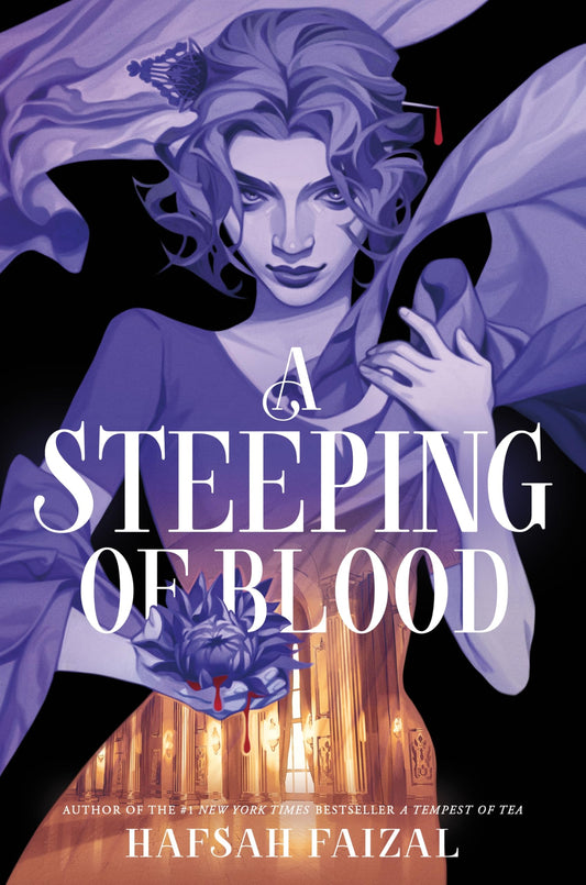 (09/23) A Steeping of Blood: Blood and Tea #2 by Hafsah Faizal