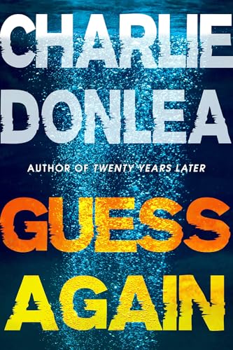 Guess Again - by Charlie Donlea (Hardcover)