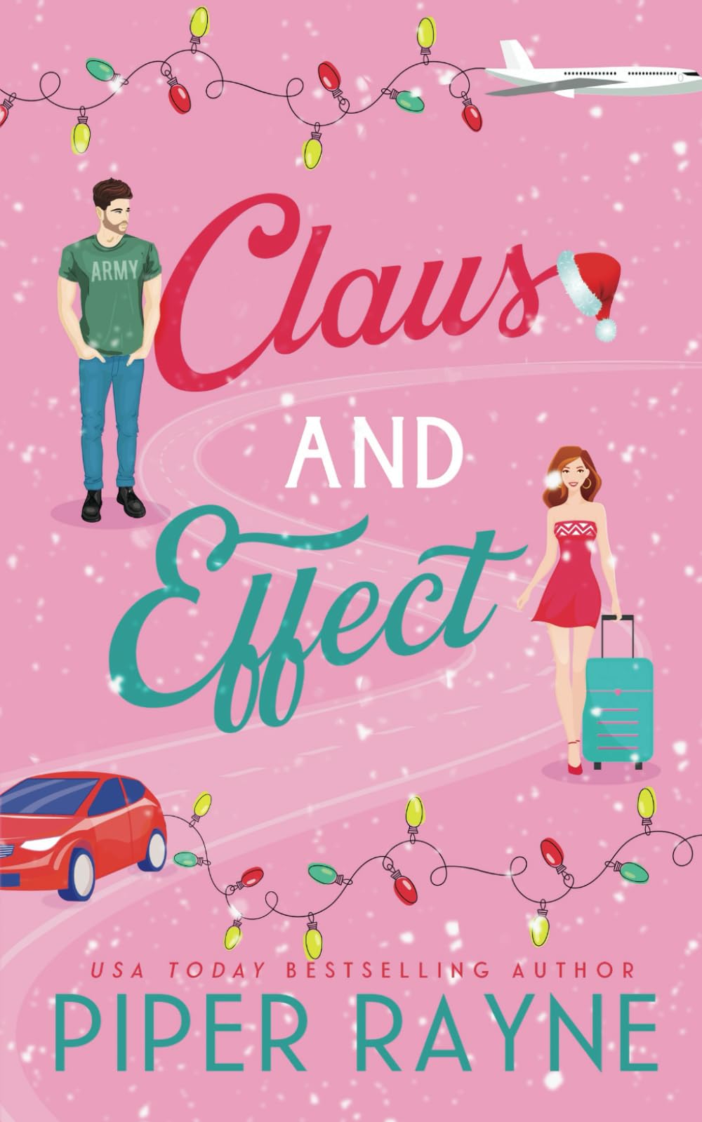 Claus and Effect - by Piper Rayne (Paperback)