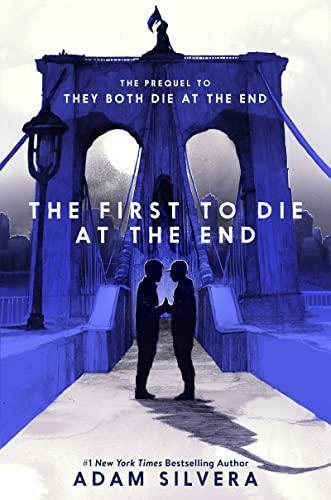 First to Die at the End - Death-Cast #0 by Adam Silvera