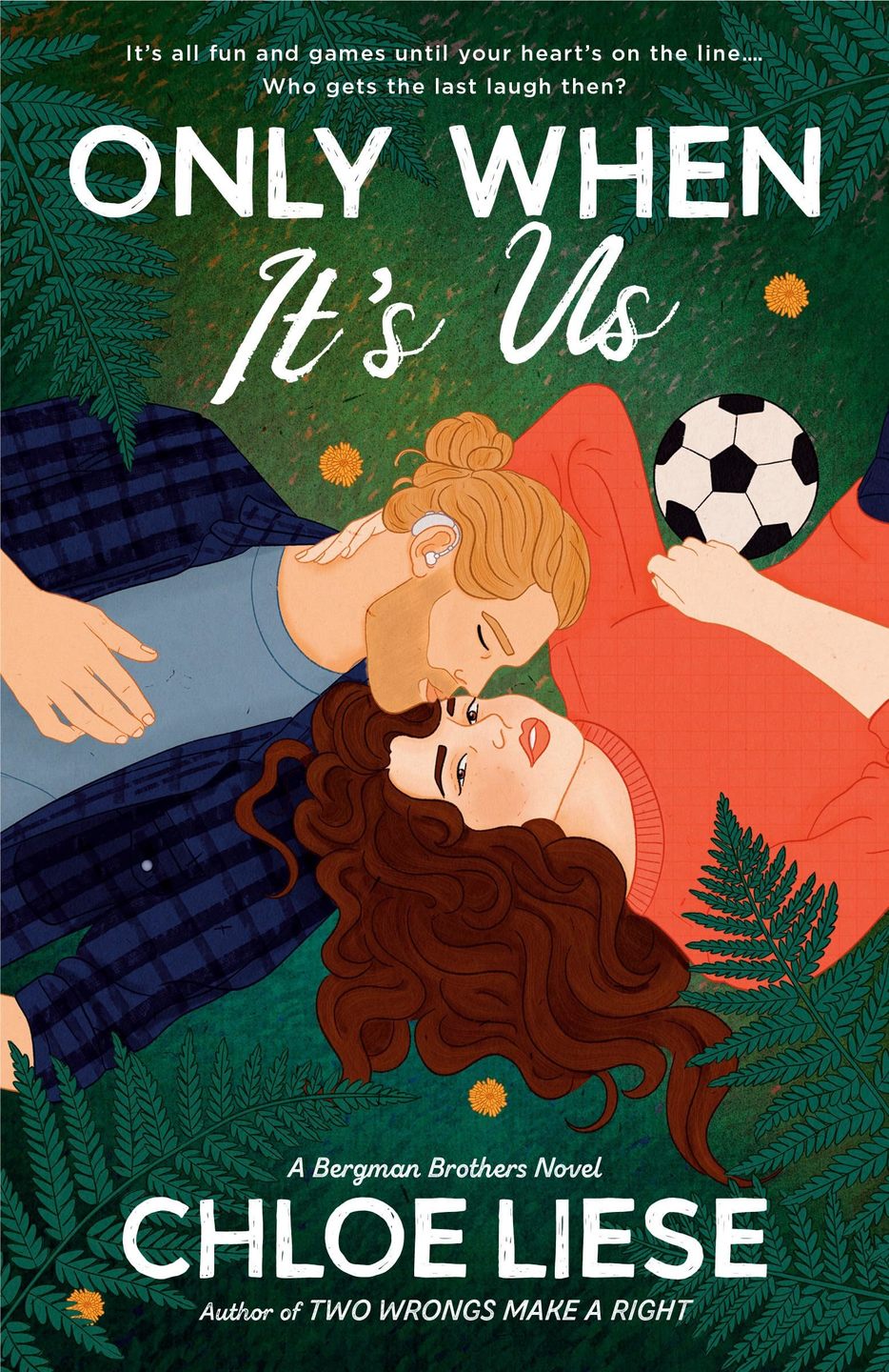 Only When It's Us - Bergman Brothers #1 by Chloe Liese