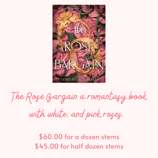 The Rose Bargain Arrangement