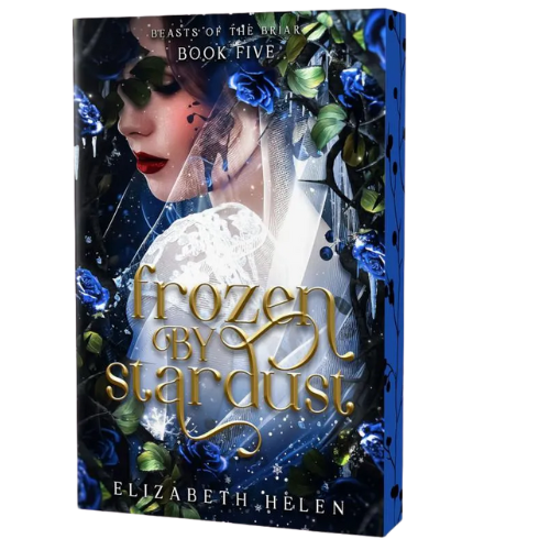 (04/21) Frozen by Stardust (Deluxe Edition) (Beasts of the Briar #5) by Elizabeth Helen