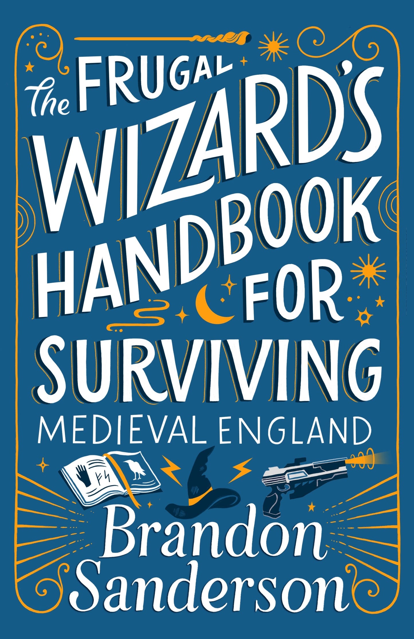 (ORDERED) Frugal Wizard's Handbook for Surviving Medieval England by Brandon Sanderson