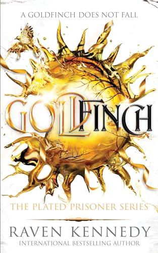 Goldfinch - (The Plated Prisoner #6) by Raven Kennedy