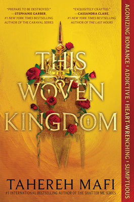 This Woven Kingdom - This Woven Kingdom #1 by Tahereh Mafi