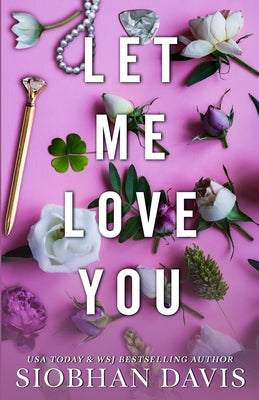 Let Me Love You - All of Me #2 by Siobhan Davis