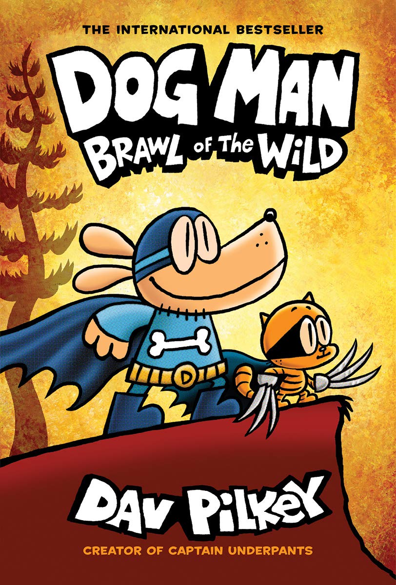 Dog Man: Brawl of the Wild - Dog Man #6 by Dav Pilkey