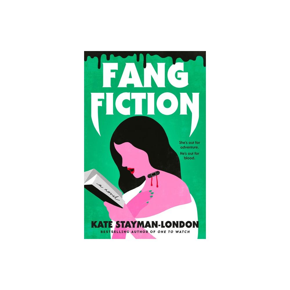 Fang Fiction - by Kate Stayman-London (Paperback)