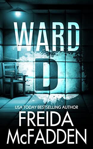 Ward D - by Freida McFadden (Paperback)