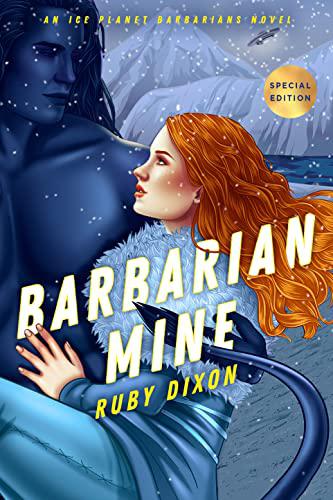 Barbarian Mine (Ice Planet Barbarians) by Ruby Dixon