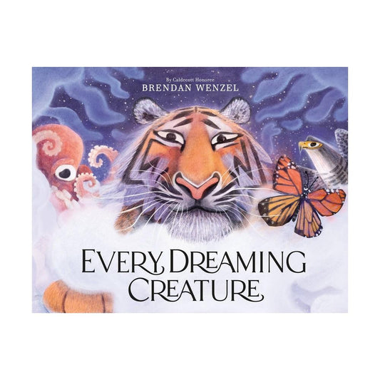 Every Dreaming Creature by Brendan Wenzel