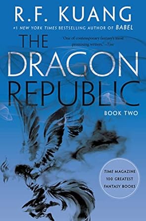 Dragon Republic - The Poppy War #2 by R.F. Kuang