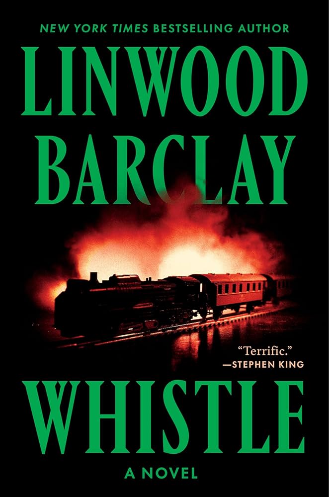 Whistle - by Linwood Barclay (Hardcover)