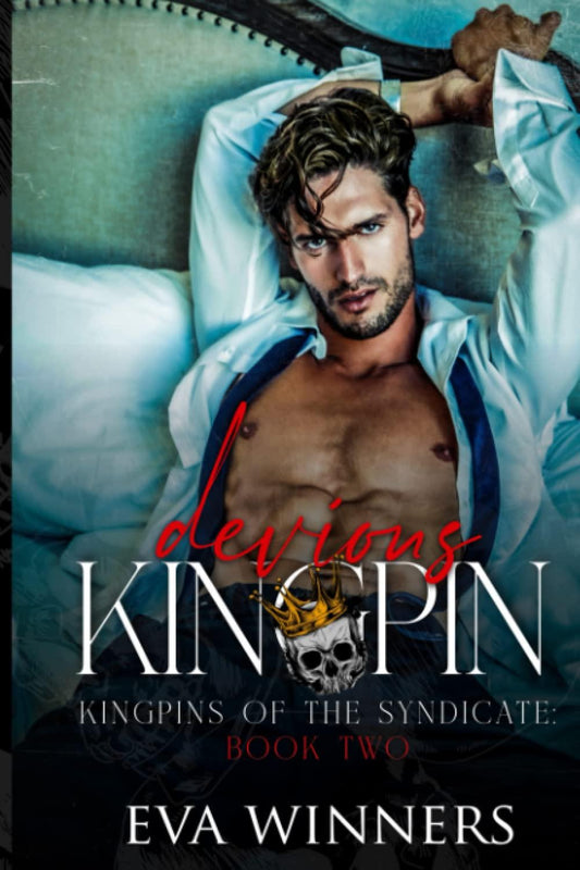 Devious Kingpin: Enemies-to-Lovers Mafia Romance (Kingpins of the Syndicate)