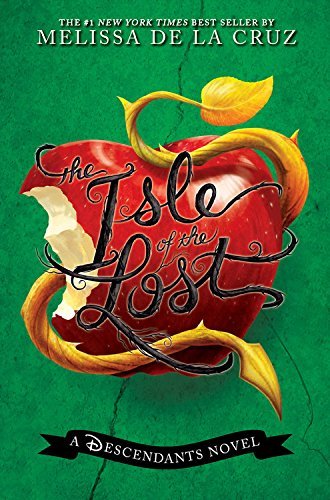 Isle of the Lost - Descendants #1 by Melissa de la Cruz