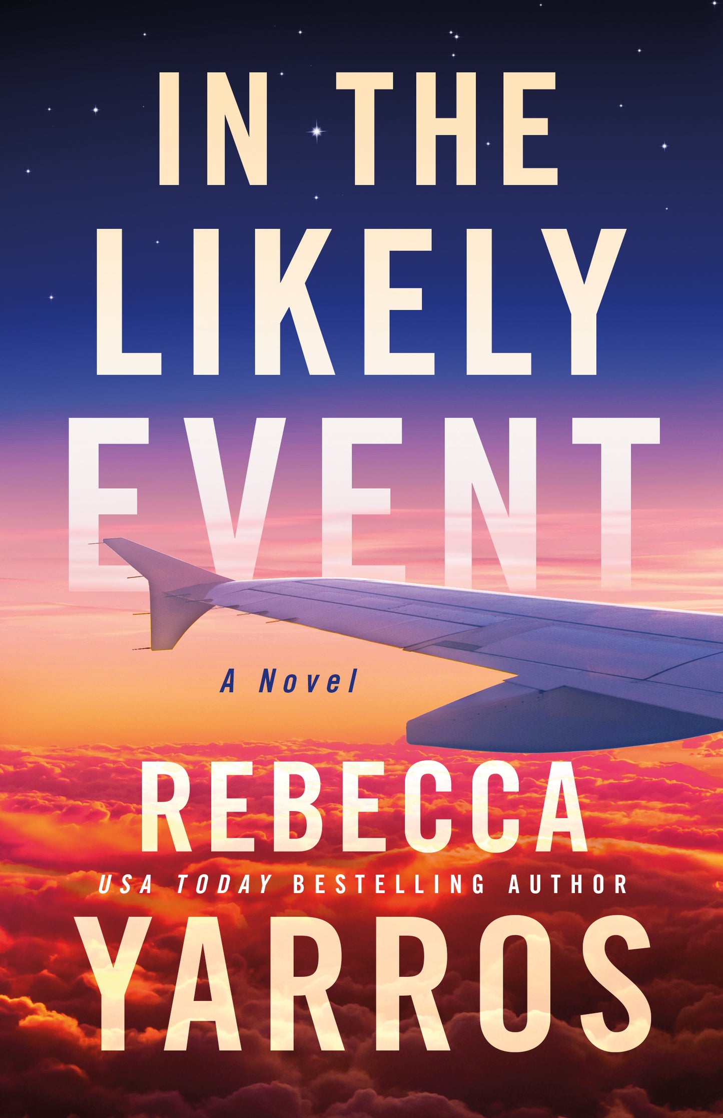 In the Likely Event by Rebecca Yarros