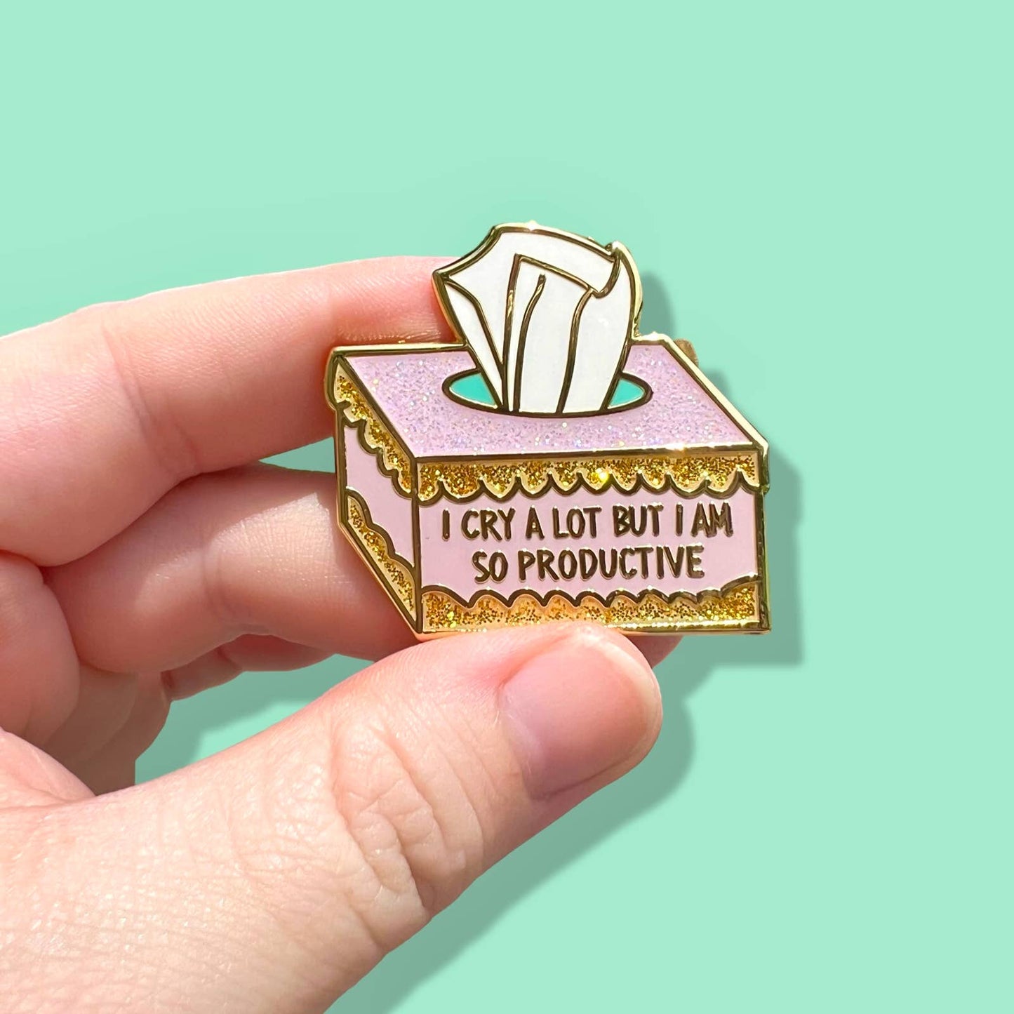 I Cry A Lot But I Am So Productive Enamel Pin