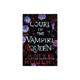 Court of the Vampire Queen by Katee Robert