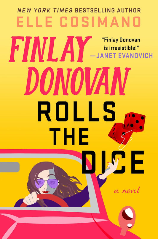 Finlay Donovan Rolls the Dice - Finlay Donovan #4 by Elle Cosimano