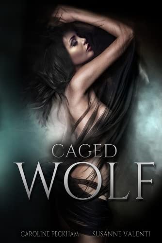 Caged Wolf (Darkmore Penitentiary #1) by Caroline Peckham